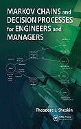 Markov Chains and Decision Processes for Engineers and Managers