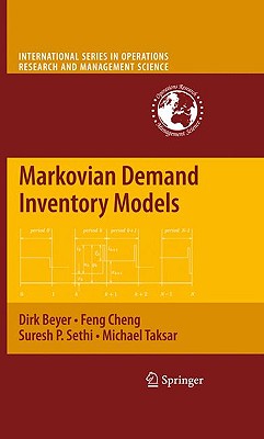 Markovian Demand Inventory Models - Beyer, Dirk, and Cheng, Feng, and Sethi, Suresh P