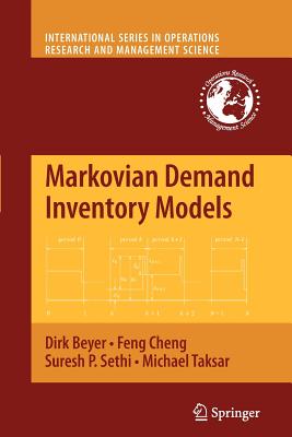 Markovian Demand Inventory Models - Beyer, Dirk, and Cheng, Feng, and Sethi, Suresh P