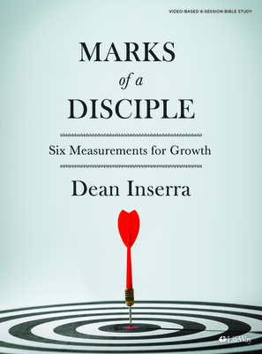 Marks of a Disciple - Bible Study Book: Six Measurements for Growth - Inserra, Dean
