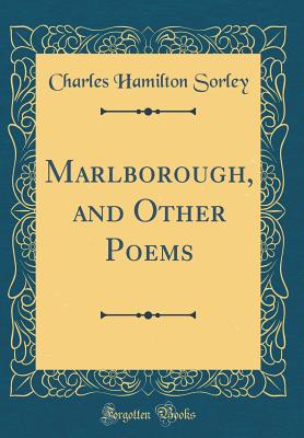 Marlborough, and Other Poems (Classic Reprint) - Sorley, Charles Hamilton