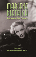 Marlene Dietrich: Between the Covers (hardback)