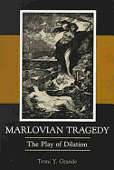 Marlovian Tragedy: The Play of Dilation