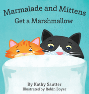 Marmalade and Mittens Get a Marshmallow