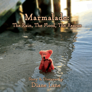 Marmalade: The Rain, The Flood, The Rescue