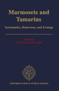 Marmosets and Tamarins: Systematics, Behaviour, and Ecology