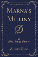 Marna's Mutiny (Classic Reprint)