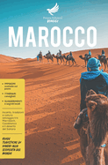 Marocco: Incanto, tradizioni e natura selvaggia tra Marrakech, Casablanca e il deserto del Sahara - Guide Turistiche di viaggi alla scoperta del Mondo