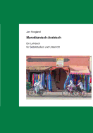 Marokkanisch-Arabisch: Ein Lehrbuch Zum Selbststudium Und Unterricht