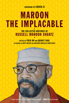 Maroon the Implacable: The Collected Writings of Russell Maroon Shoatz - Shoatz, Russell Maroon, and D, Chuck (Foreword by), and Ho, Fred (Editor)