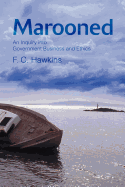 Marooned: An Inquiry Into Government Business and Ethics