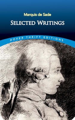 Marquis de Sade: Selected Writings - De Sade, Marquis, and Crosland, Margaret (Translated by)