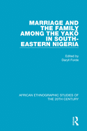 Marriage and Family Among the Yak in South-Eastern Nigeria