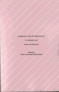 Marriage and Its Obstacles in Jewish Law: Essays and Responsa