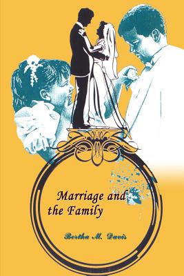 Marriage and the Family - Davis, Bertha M