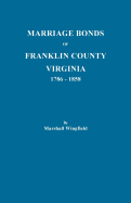 Marriage Bonds of Franklin County, Virginia, 1786-1858