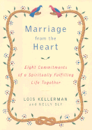 Marriage from the Heart: Eight Commitments of a Spiritually Fulfilling Life Together