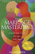 Marriage Masterpiece: God's Amazing Design for Your Life Together