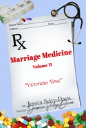 Marriage Medicine Volume 11: Victorious Vows