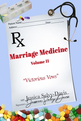 Marriage Medicine Volume 11: Victorious Vows - Davis, Jessica