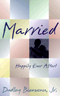 Married: Happily Ever After?