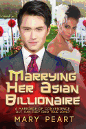 Marrying Her Asian Billionaire: A Bwam Marriage of Convenience Romance for Adults