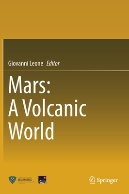 Mars: A Volcanic World - Leone, Giovanni (Editor)