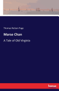 Marse Chan: A Tale of Old Virginia