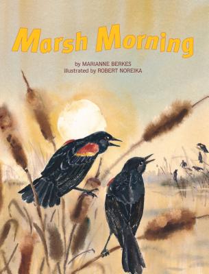 Marsh Morning - Berkes, Marianne