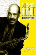 Marshal Royal, Jazz Survivor