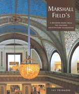 Marshall Field's: A Building from the Chicago Architecture Foundation