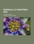 Marshall's Christmas Box: A Juvenile Annual