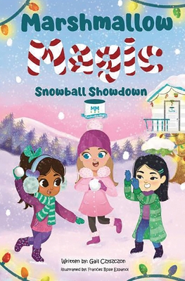 Marshmallow Magic: Snowball Showdown - Czyszczon, Mason (Editor), and Gilla Czyszczon, Gail