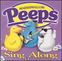 Marshmallow Peeps Sing Along: 14 Sweet Tweets - Various Artists
