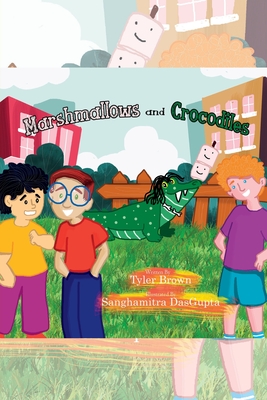 Marshmallows and Crocodiles - Brown, Tyler W