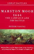 Marston Moor 1644: The Campaign and the Battle