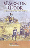 Marston Moor: English Civil War - July 1644 - Clark, David, Ph.D.
