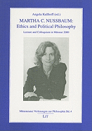 Martha C. Nussbaum: Ethics and Political Philosophy: Lecture and Colloquium in Munster 2000
