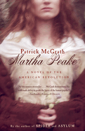 Martha Peake: A Novel of the Revolution