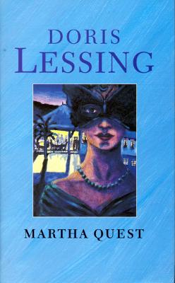 Martha Quest - Lessing, Doris