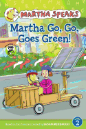 Martha Speaks: Martha Go, Go, Goes Green! (Reader)