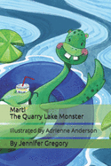 Marti: The Quarry Lake Monster