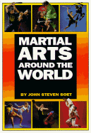 Martial Arts Around the World - Soet, John S