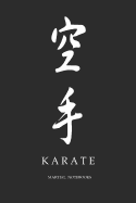 Martial Notebooks KARATE: Black Cover 6 x 9