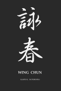 Martial Notebooks WING CHUN: Black Cover 6 x 9