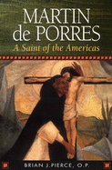Martin de Porres: A Saint of the Americas