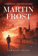 Martin Frost: Turning Point