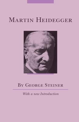 Martin Heidegger - Steiner, George