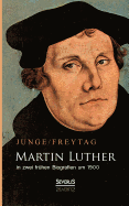 Martin Luther in zwei frhen Biografien um 1900