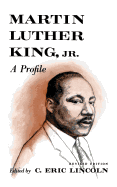 Martin Luther King, Jr.: A Profile